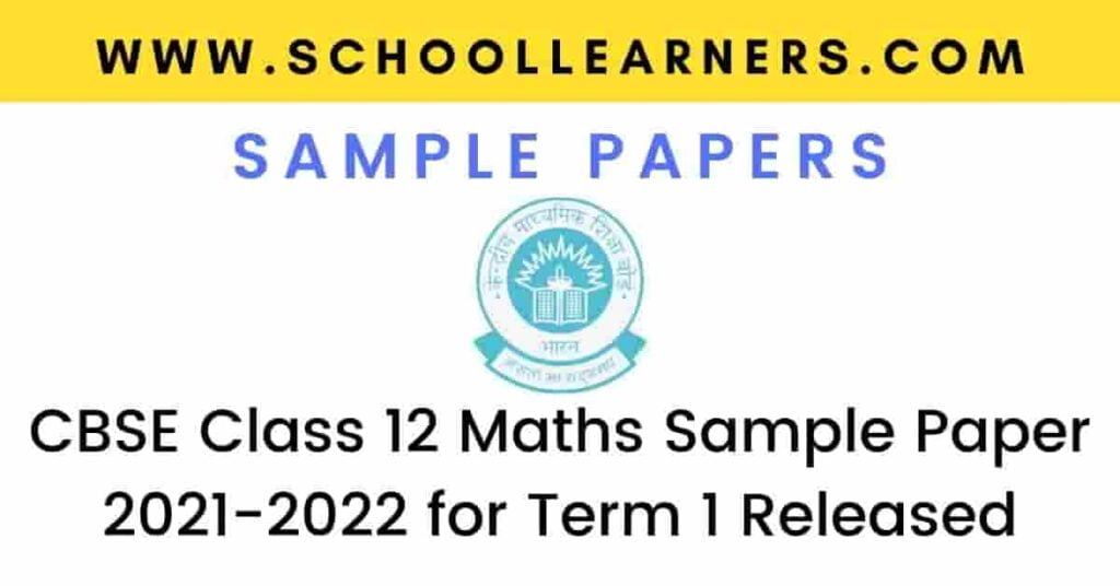CBSE Class 12 Maths Sample Paper 2021-2022 for Term 1 Released